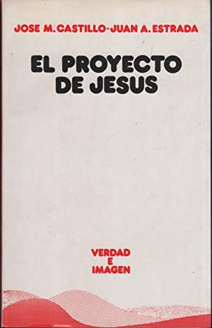 Imagen del vendedor de El proyecto de Jess. a la venta por Librera y Editorial Renacimiento, S.A.