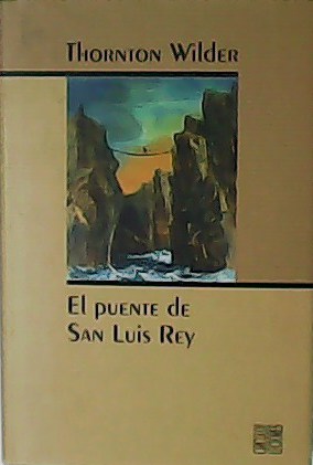 Image du vendeur pour El puente de San Luis Rey. mis en vente par Librera y Editorial Renacimiento, S.A.