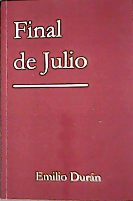 Imagen del vendedor de Final Julio. a la venta por Librera y Editorial Renacimiento, S.A.