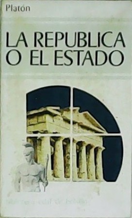 Imagen del vendedor de La Repblica o el Estado. Introduccin de Carlos Garca Gual. a la venta por Librera y Editorial Renacimiento, S.A.