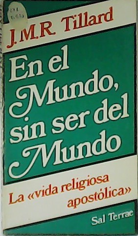 Image du vendeur pour En el mundo sin ser del mundo. La vida religiosa apostlica. mis en vente par Librera y Editorial Renacimiento, S.A.