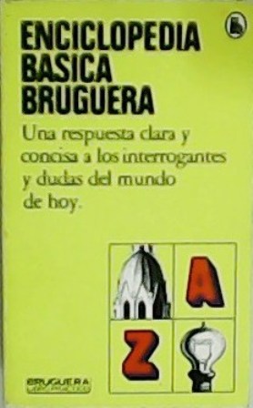 Immagine del venditore per ENCICLOPEDIA BSICA BRUGUERA. Una respuesta clara y concisa a los interrogantes y dudas del mundo de hoy. venduto da Librera y Editorial Renacimiento, S.A.