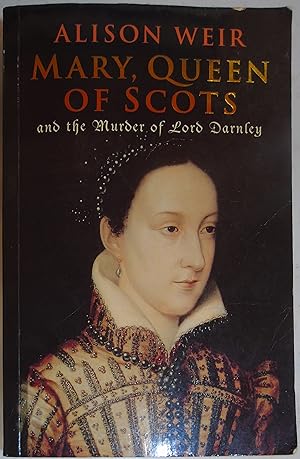 Image du vendeur pour Mary Queen of Scots and the Murder of Lord Darnley mis en vente par Hanselled Books