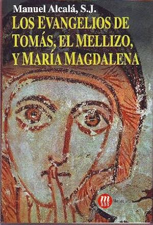 Imagen del vendedor de Los evangelios de Toms, el mellizo y Mara Magdalena. a la venta por Librera y Editorial Renacimiento, S.A.