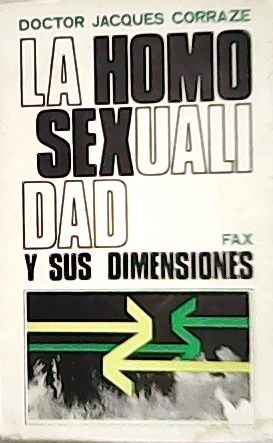 Imagen del vendedor de La homosexualidad y sus dimensiones. a la venta por Librera y Editorial Renacimiento, S.A.
