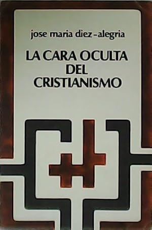 Imagen del vendedor de La cara oculta del cristianismo. a la venta por Librera y Editorial Renacimiento, S.A.