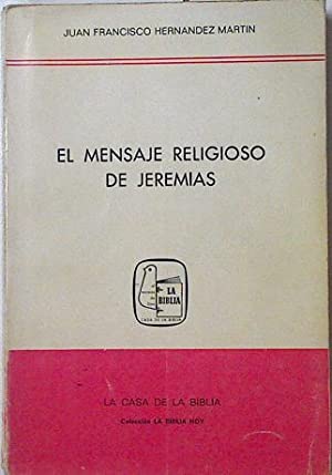 Image du vendeur pour El mensaje de Jeremas. mis en vente par Librera y Editorial Renacimiento, S.A.