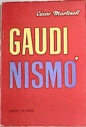 Imagen del vendedor de GAUDINISMO. a la venta por Librera y Editorial Renacimiento, S.A.