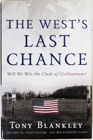Seller image for The West's Last Chance: Will We Win the Clash of Civilizations? for sale by Entelechy Books
