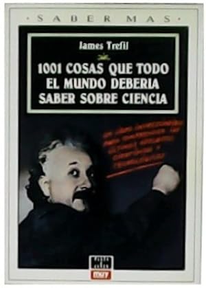 Imagen del vendedor de 1001 cosas que todo el mundo debera saber sobre la ciencia. a la venta por Librera y Editorial Renacimiento, S.A.