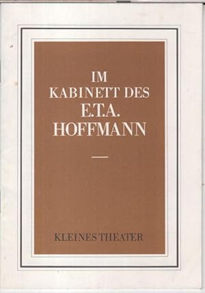 Bild des Verkufers fr Programmheft zu: Im Kabinett des E. T. A. Hoffmann. - Mit: Michael Chevalier, Ursula Heyer, Christian Sorge und Wolfgang Wiehe. - zum Verkauf von Antiquariat Carl Wegner