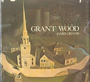 Grant Wood : A Study in American Art and Culture FIRST EDITION
