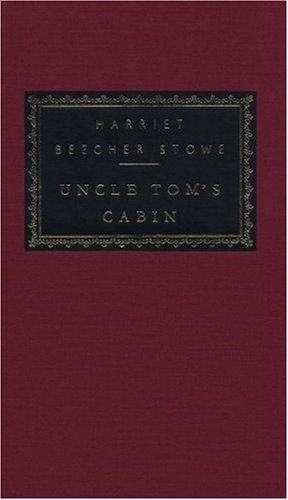 Image du vendeur pour Uncle Tom's Cabin (Everyman's Library, 206) by Stowe, Harriet Beecher [Hardcover ] mis en vente par booksXpress