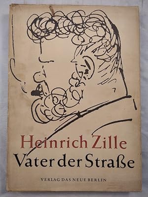 Imagen del vendedor de Heinrich Zille. Vater der Strae. a la venta por KULTur-Antiquariat