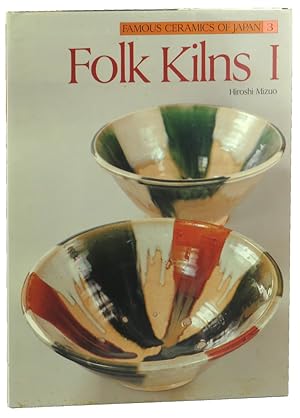 Bild des Verkufers fr Famous Ceramics of Japan 3: Folk Kilns I. zum Verkauf von Kenneth Mallory Bookseller ABAA