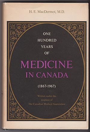 Image du vendeur pour One Hundred Years of Medicine in Canada mis en vente par Silver Creek Books & Antiques