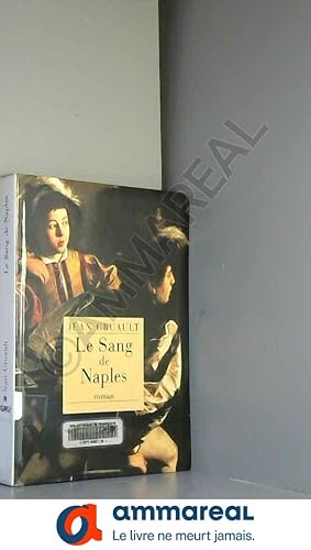 Seller image for Le sang de Naples for sale by Ammareal