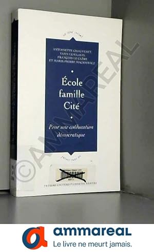 Seller image for Ecole, famille, Cit: Pour une coducation dmocratique for sale by Ammareal