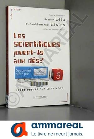 Seller image for Les Scientifiques jouent-ils aux ds ? for sale by Ammareal