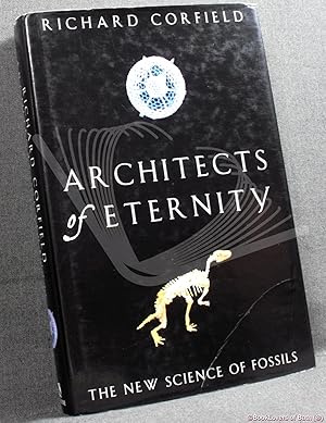 Imagen del vendedor de Architects of Eternity: The New Science of Fossils a la venta por BookLovers of Bath