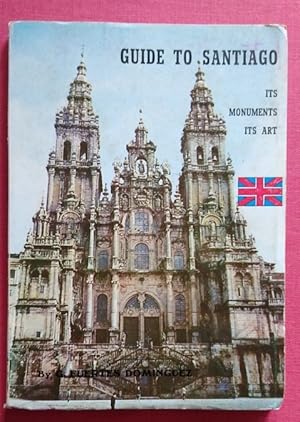 Seller image for Guide to Santiago Its Monuments Its Arts for sale by Your Book Soon