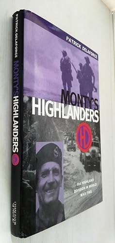 Monty's Highlanders: 51st Highland Division in World War Two