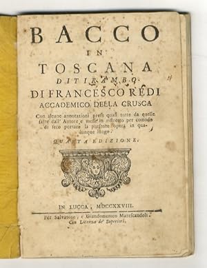 Immagine del venditore per Bacco in Toscana ditirambo di Francesco Redi accademico della Crusca con alcune annotazioni prese quasi tutte da quelle fatte dall'Autore e messe in ristretto per comodo di seco portare la presente opera in qualunque luogo.Quarta edizione. venduto da Libreria Oreste Gozzini snc