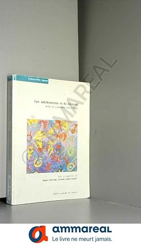 Seller image for Les adolescents et la lecture : Actes de l'Universit d't d'vian, octobre 1994 for sale by Ammareal