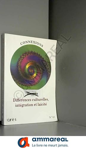 Image du vendeur pour Connexions, N 83 : Diffrences culturelles, intgration et lacit mis en vente par Ammareal