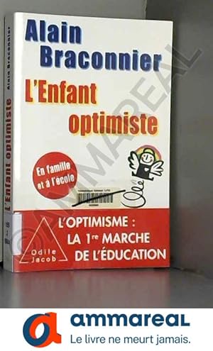 Seller image for L'Enfant optimiste: En famille et  l'cole for sale by Ammareal