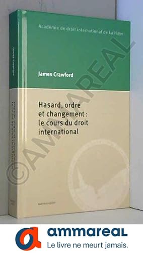 Seller image for Hasard, Ordre Et Changement: Le Cours Du Droit International for sale by Ammareal