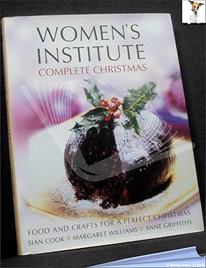 Bild des Verkufers fr Women's Institute Complete Christmas: Food and Crafts for a Perfect Christmas zum Verkauf von BookLovers of Bath