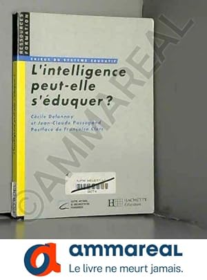 Seller image for L'INTELLIGENCE PEUT-ELLE S'EDUQUER ? for sale by Ammareal