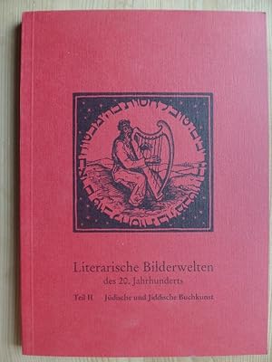 Image du vendeur pour Literarische Bilderwelten des 20. Jahrhunderts, II. Teil: Jdische und jiddische Buchkunst (Literatur), Mit vielen Abb., mis en vente par Antiquariat Rohde