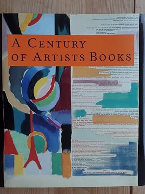 Imagen del vendedor de A Century of Artists Books. Published to accompany an exhibition opening October, 1994 at The Museum of Modern Art, New York a la venta por Antiquariat Rohde