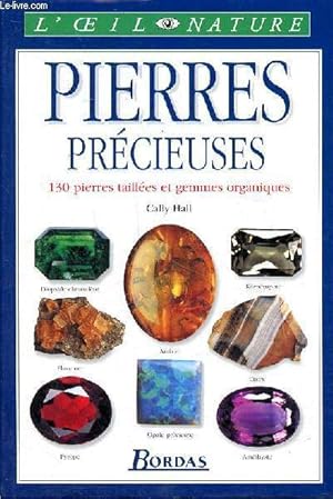 Image du vendeur pour Pierres Prcieuses - 130 pierres tailles et gemmes organiques mis en vente par Le-Livre