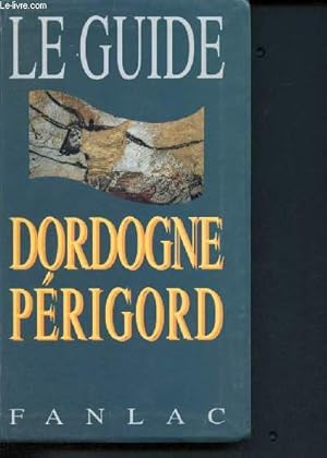 Bild des Verkufers fr Le guide dordogne perigord zum Verkauf von Le-Livre