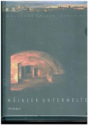 Mainzer Unterwelten. Entdeckungen des Unterdründigen.