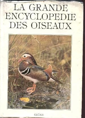 Imagen del vendedor de La grande encyclopdie des oiseaux - Collection Grande encyclopdie a la venta por Le-Livre