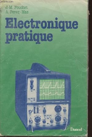 Bild des Verkufers fr Electronique pratique zum Verkauf von Le-Livre