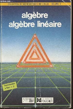 Image du vendeur pour Algbre et algbre linaire 2 mis en vente par Le-Livre