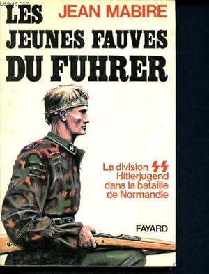 Image du vendeur pour Les jeunes fauves du fuhrer - la division hitlerjugend dans la bataille mis en vente par Le-Livre