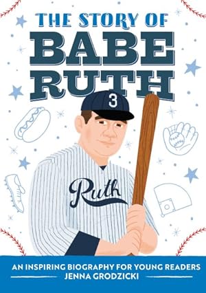 Imagen del vendedor de Story of Babe Ruth : A Biography Book for New Readers a la venta por GreatBookPrices