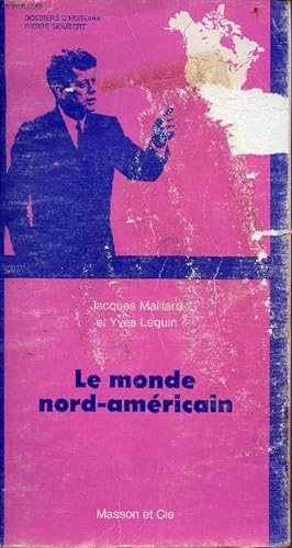 Bild des Verkufers fr Le monde Nord-Amricain - collection dossiers d'histoire Pierre Goubert zum Verkauf von Le-Livre