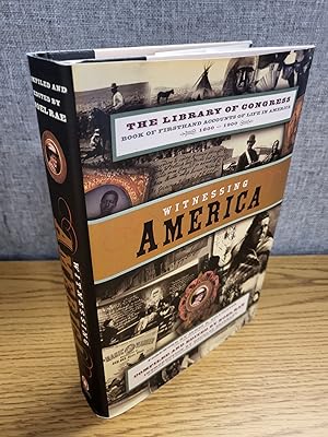 Imagen del vendedor de Witnessing America: The Library of Congress Book of First-Hand Accounts of Public Life a la venta por HGG Books