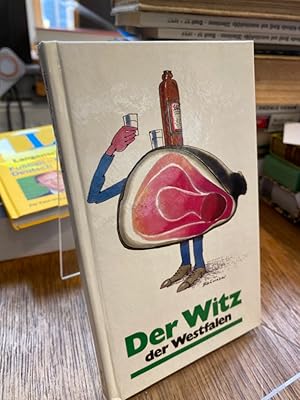 Der Witz der Westfalen. Gesammelt und aufgezeichnet von Wilhelm Damwerth.