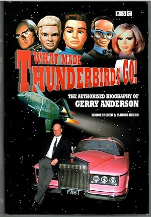 Image du vendeur pour What Made Thunderbirds Go!: The Authorized Biography of Gerry Anderson mis en vente par Michael Moons Bookshop, PBFA