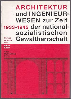 Seller image for Architektur und Ingenieurwesen zur Zeit der nationalsozialistischen Gewaltherrschaft 1933-1945. Im Auftrag des Rektorats und des Zentrums fr Technik und Gesellschaft der Brandenburgischen Technischen Universitt Cottbus for sale by Graphem. Kunst- und Buchantiquariat