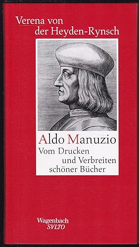 Aldo Manuzio. Vom Drucken und Verbreiten schöner Bücher (= Salto, 203)