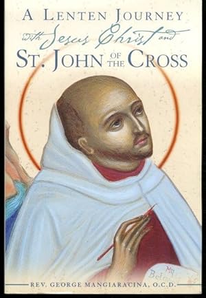 A Lenten Journey with Jesus Christ and St. John of the Cross